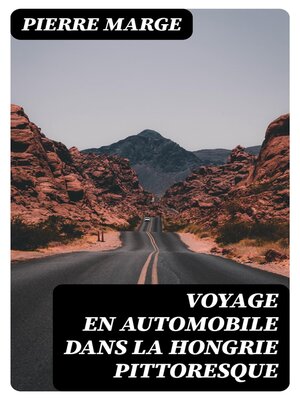 cover image of Voyage en automobile dans la Hongrie pittoresque